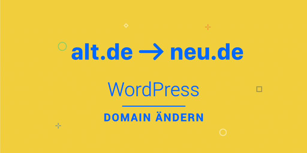 WordPress: Domainadresse ändern Leicht Gemacht